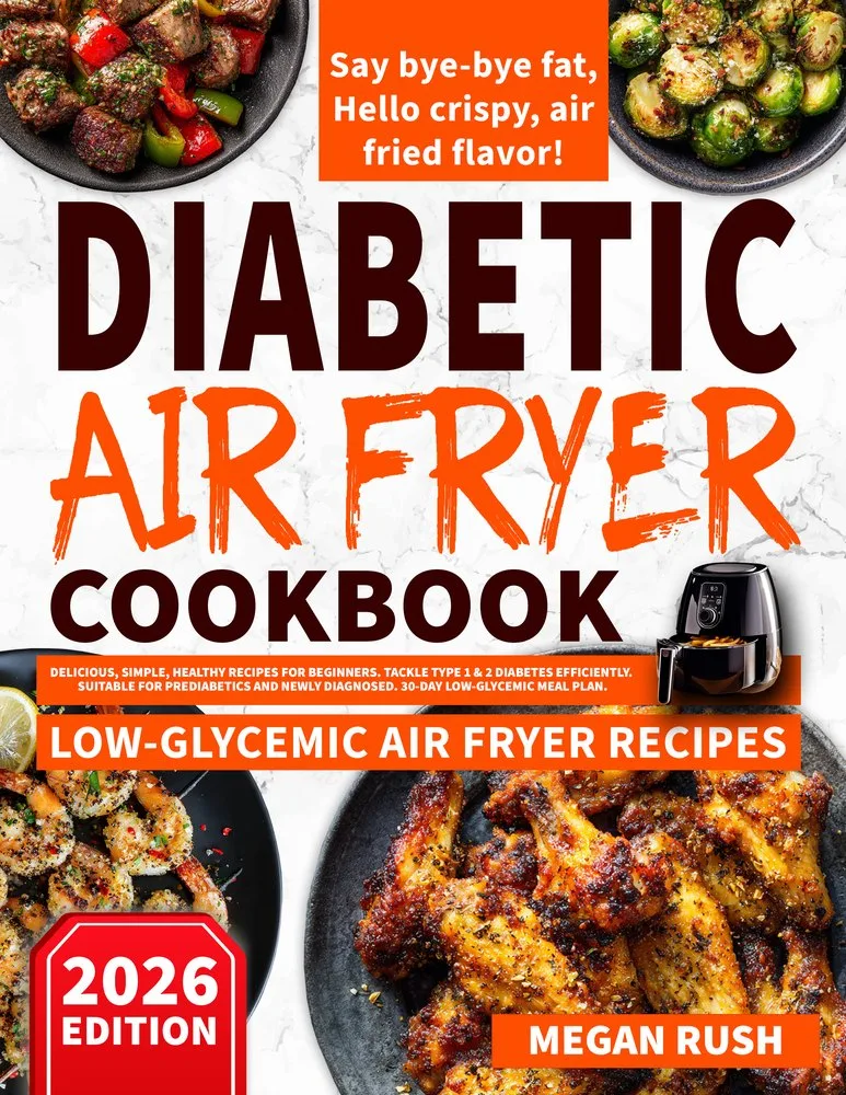 Front cover of the Diabetic Air Fryer Cookbook by Megan Rush, 2026 edition.